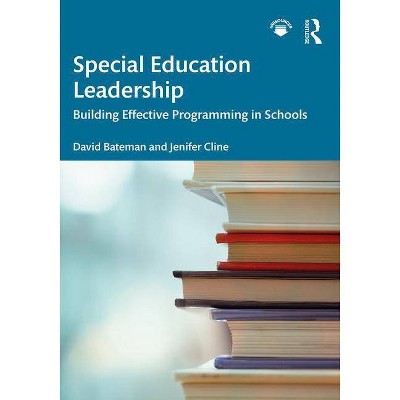 Special Education Leadership - by  David Bateman & Jenifer Cline (Paperback)