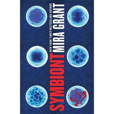 Symbiont - (Parasitology) by  Mira Grant (Paperback)