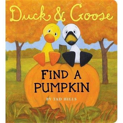Duck & Goose Find a Pumpkin by Tad Hills (Board Book)