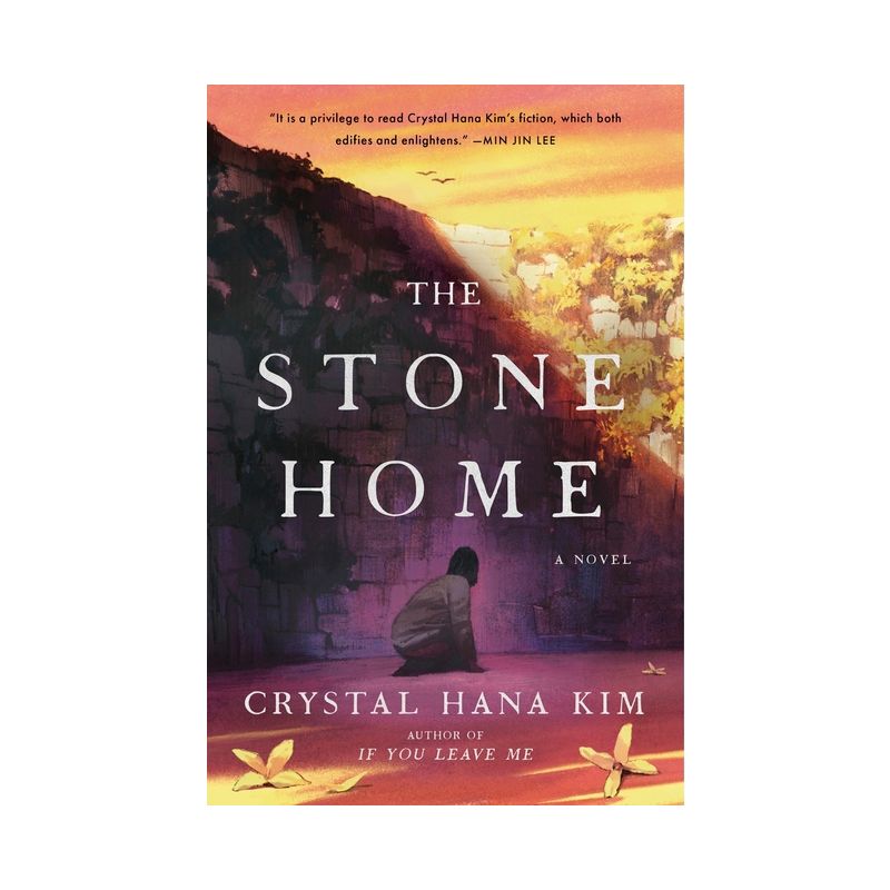 The Stone Home - by  Crystal Hana Kim (Hardcover), 1 of 2