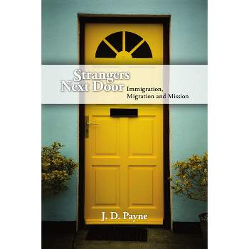 Strangers Next Door - by  J D Payne (Paperback)