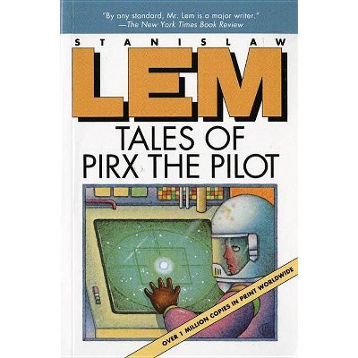 Tales of Pirx the Pilot - by  Stanislaw Lem (Paperback)