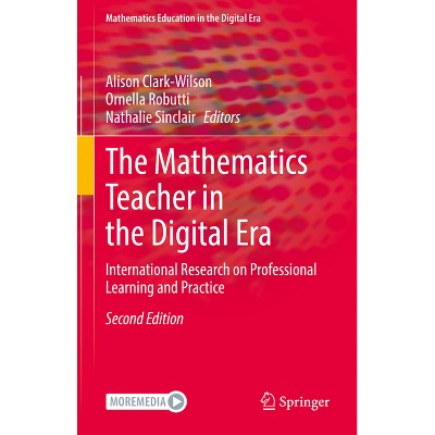 The Mathematics Teacher in the Digital Era - (Mathematics Education in the Digital Era) 2nd Edition (Hardcover)