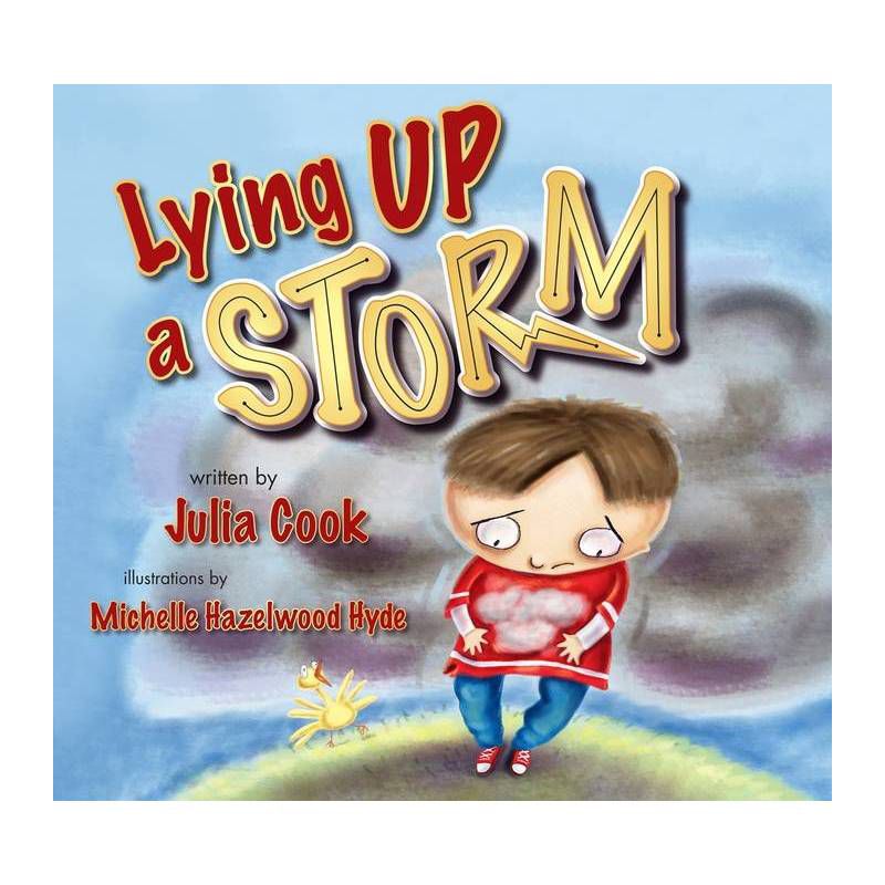 Lying Up a Storm - by  Julia Cook (Paperback), 1 of 2
