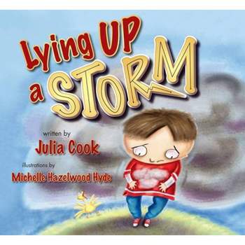 Lying Up a Storm - by  Julia Cook (Paperback)