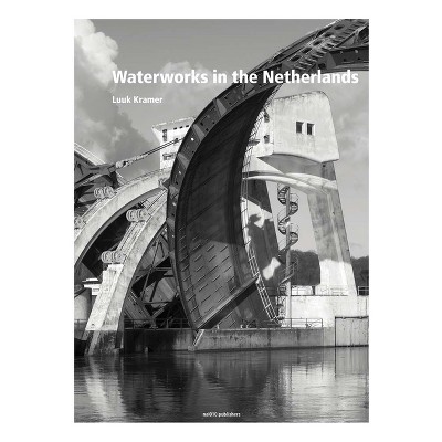 Water Works in the Netherlands - (Hardcover)
