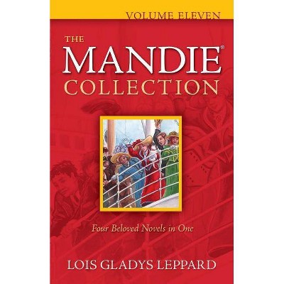 The Mandie Collection, Volume Eleven - by  Lois Gladys Leppard (Paperback)