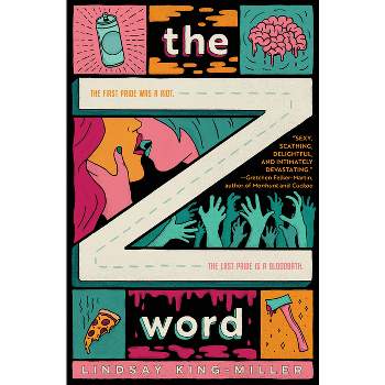 The Z Word - by  Lindsay King-Miller (Paperback)