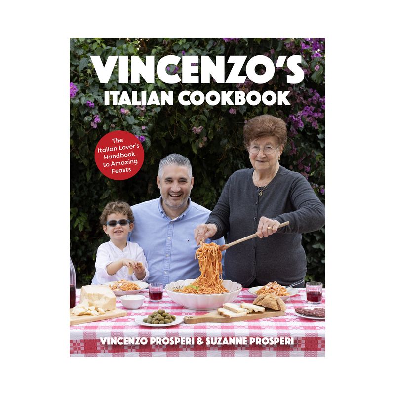 Vincenzo's Italian Cookbook - by  Vincenzo Prosperi & Suzanne Prosperi (Hardcover), 1 of 2