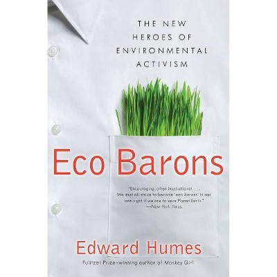 Eco Barons - by  Edward Humes (Paperback)