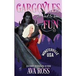 Gargoyles Just Want to Have Fun - (Monsterville, USA) by  Ava Ross (Paperback) - 1 of 1