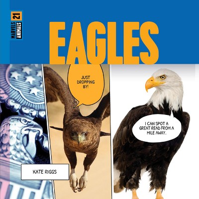 Eagles - by  Kate Riggs (Paperback)
