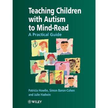 Teaching Children with Autism to Mind-Read - by  Patricia Howlin & Simon Baron-Cohen & Julie A Hadwin (Paperback)