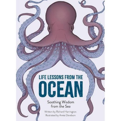 Life Lessons from the Ocean - by  Richard Harrington (Hardcover)