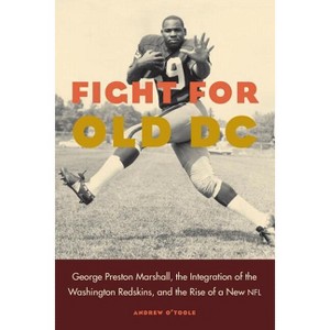 Fight for Old DC - by  Andrew O'Toole (Hardcover) - 1 of 1