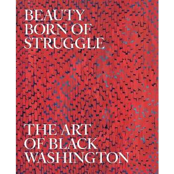 Beauty Born of Struggle - (Studies in the History of Art) by  Jeffrey C Stewart (Hardcover)