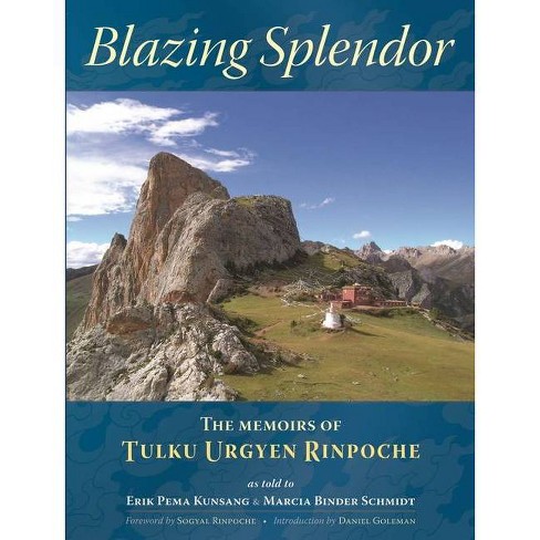 Blazing Splendor By Tulku Urgyen Rinpoche Paperback Target
