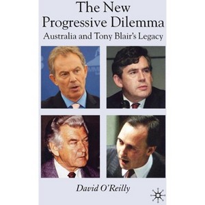 The New Progressive Dilemma - by  D O'Reilly (Hardcover) - 1 of 1