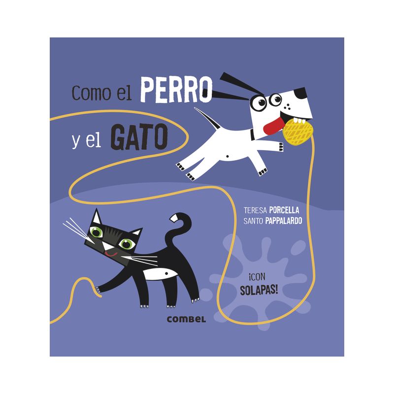 Como El Perro Y El Gato - by  Teresa Porcella (Hardcover), 1 of 2
