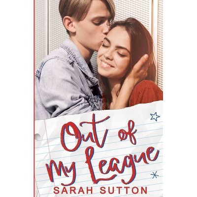 Out of My League - by  Sarah Sutton (Paperback)