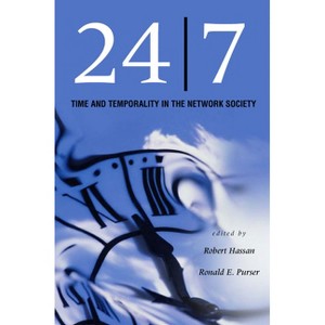 24/7 - by  Robert Hassan & Ronald E Purser (Paperback) - 1 of 1