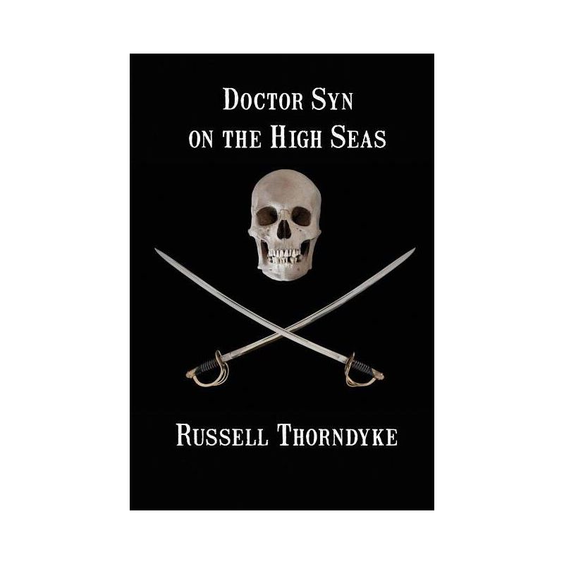 Doctor Syn on the High Seas - by  Russell Thorndyke (Paperback), 1 of 2