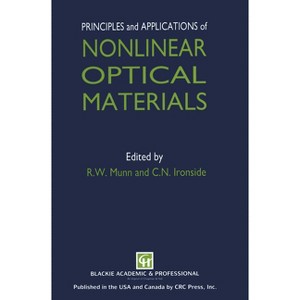 Principles and Applications of Nonlinear Optical Materials - by  R W Munn & C N Ironside (Hardcover) - 1 of 1