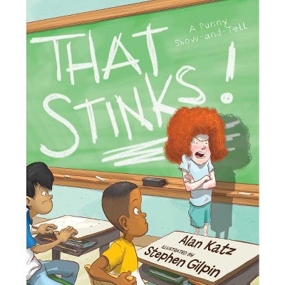 That Stinks! - by  Alan Katz (Hardcover)