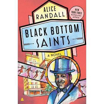 Black Bottom Saints - by Alice Randall
