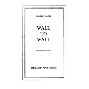 Wall to Wall - (American Literature) by  Douglas Woolf (Hardcover) - 1 of 1