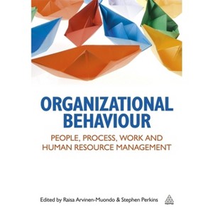 Organizational Behaviour - by  Stephen J Perkins & Raisa Arvinen-Muondo (Paperback) - 1 of 1