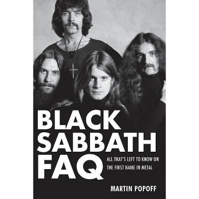 Black Sabbath FAQ - by  Martin Popoff (Paperback)