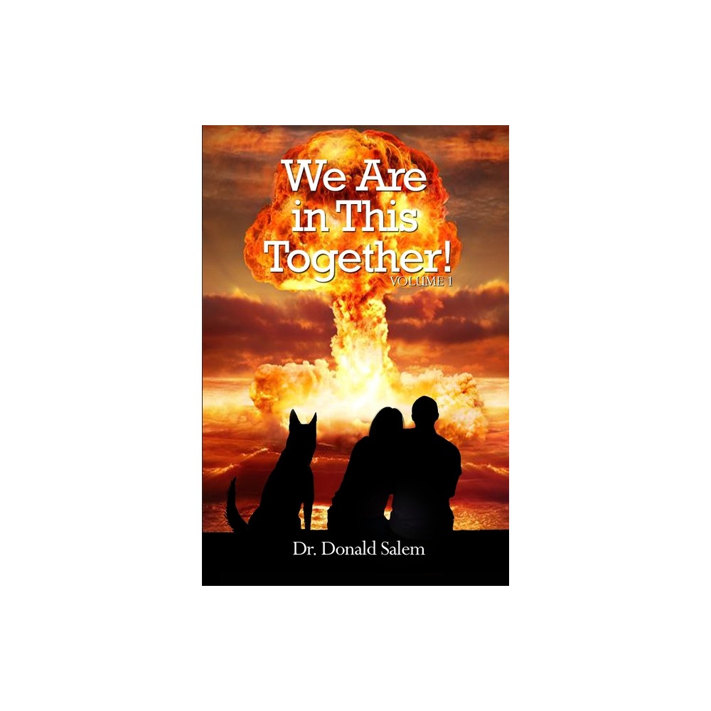 We Are in This Together! - by Donald Salem (Paperback)