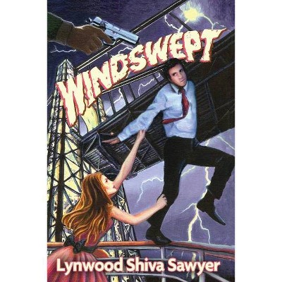 Windswept - by  Lynwood Shiva Sawyer (Paperback)