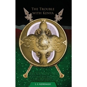 The Trouble with Kenya - by  Lawi Sultan Njeremani (Paperback) - 1 of 1