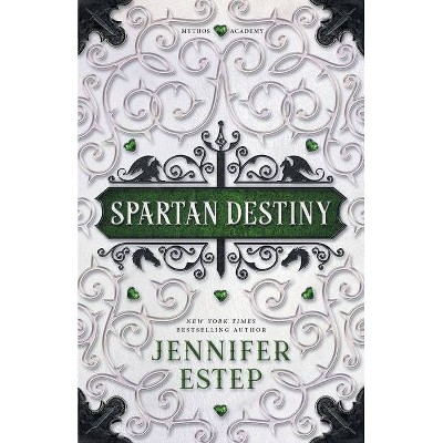 Spartan Destiny - (Mythos Academy Spinoff) by  Jennifer Estep (Paperback)