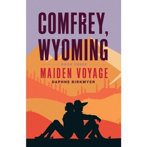 Comfrey, Wyoming - by  Daphne Birkmyer (Paperback) - 1 of 1