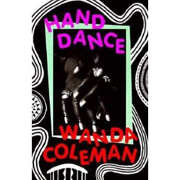 Hand Dance - by  Wanda Coleman (Paperback)