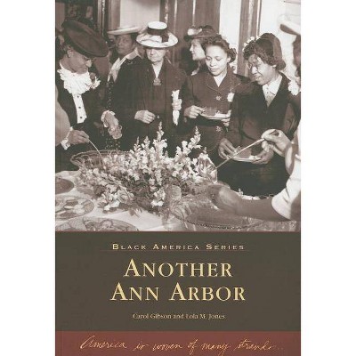 Another Ann Arbor - (Black America) by  Carol Gibson & Lola M Jones (Paperback)