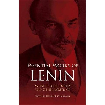 Essential Works of Lenin - by  Vladimir Ilyich Lenin (Paperback)