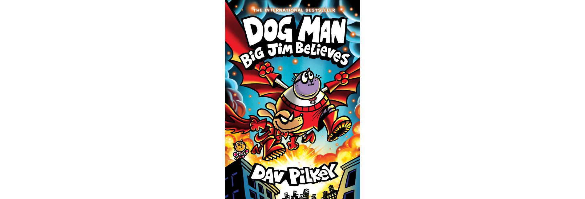 Dog Man: Big Jim Believes: Dog Man #14 - by Dav Pilkey (Paperback)