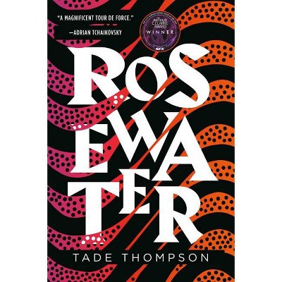 Rosewater - (Wormwood Trilogy) by  Tade Thompson (Paperback)