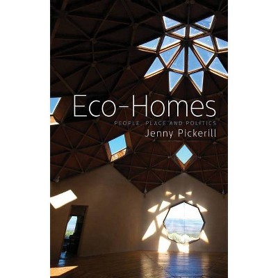 Eco-Homes - (Just Sustainabilities) by  Jenny Pickerill (Paperback)