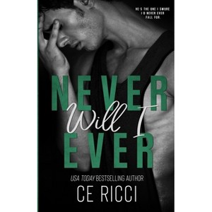 Never Will I Ever - by  Ce Ricci (Paperback) - 1 of 1