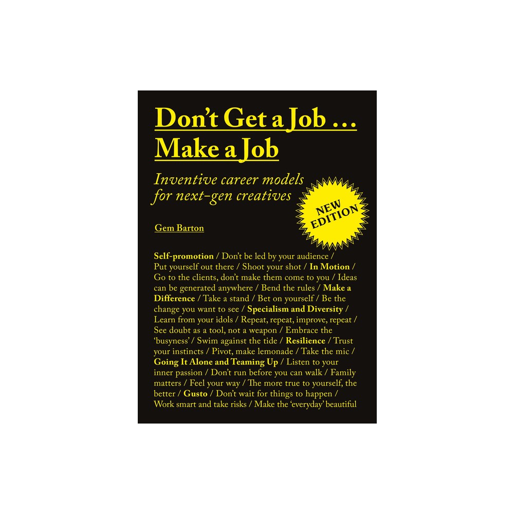 Dont Get a Job...Make a Job New Edition - by Gem Barton (Paperback)