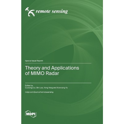 Theory and Applications of MIMO Radar - (Hardcover)