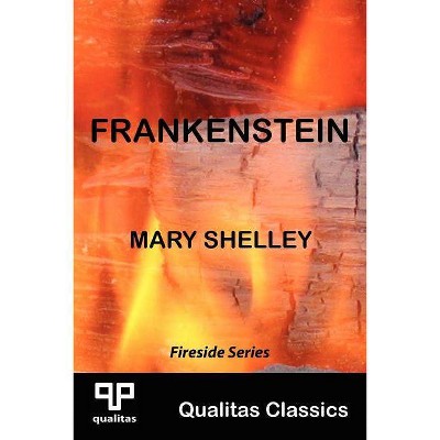 Frankenstein (Qualitas Classics) - (Qualitas Classics. Fireside) by  Mary Wollstonecraft Shelley (Paperback)