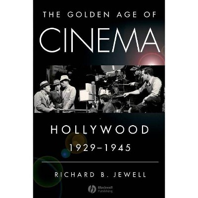 The Golden Age of Cinema - by  Richard Jewell (Paperback)