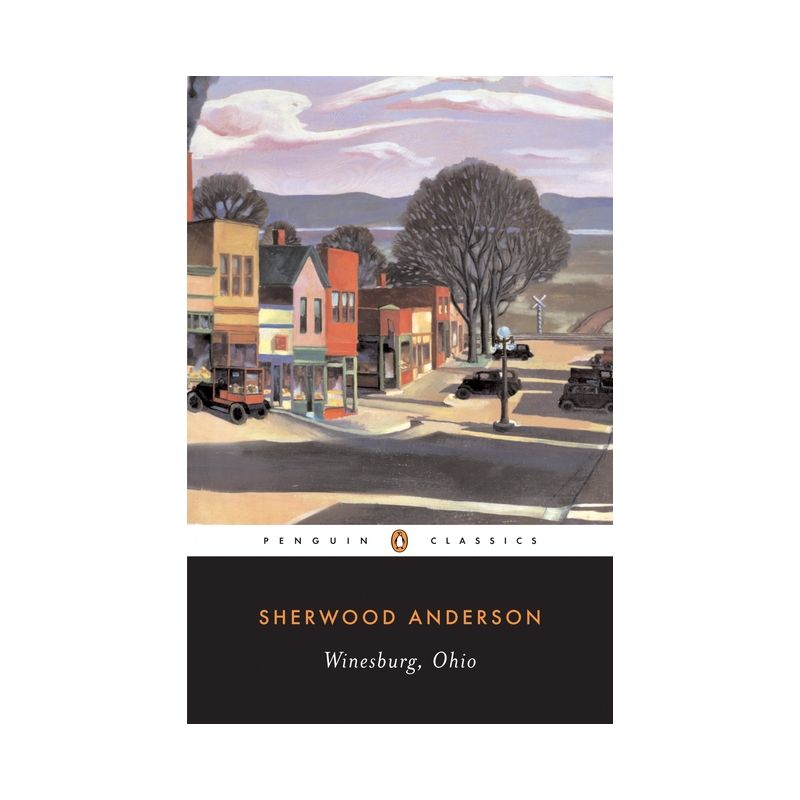 Winesburg, Ohio - (Penguin Twentieth Century Classics) by  Sherwood Anderson (Paperback), 1 of 2