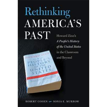 Rethinking America's Past - by Robert Cohen & Sonia E Murrow